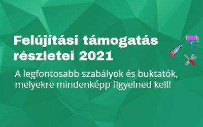 Felújítási támogatás részletei 2021